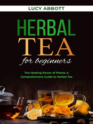 cover image of HERBAL  TEA FOR  BEGINNERS